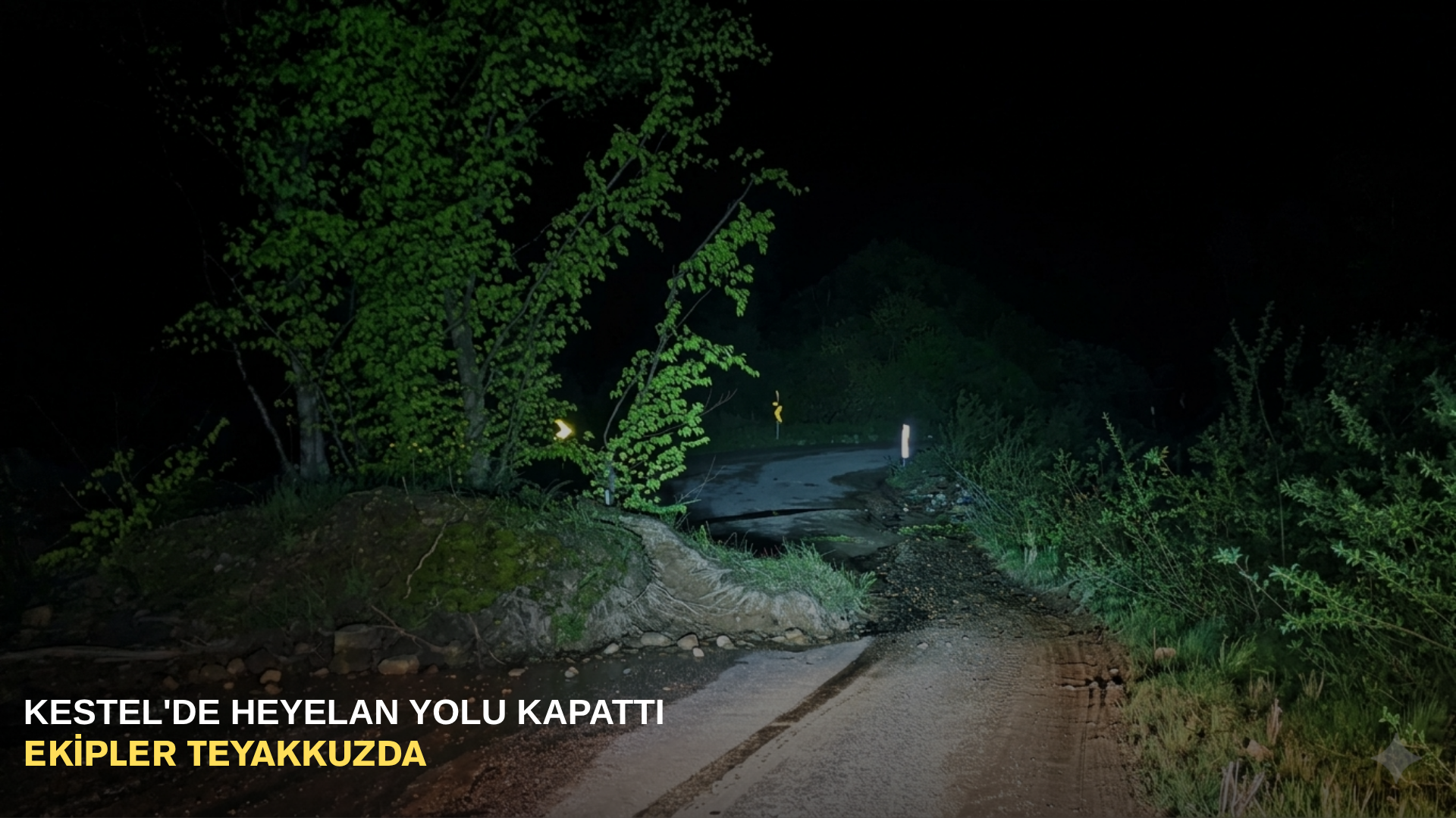 Kestel'de heyelan yolu kapattı: Ekipler teyakkuzda