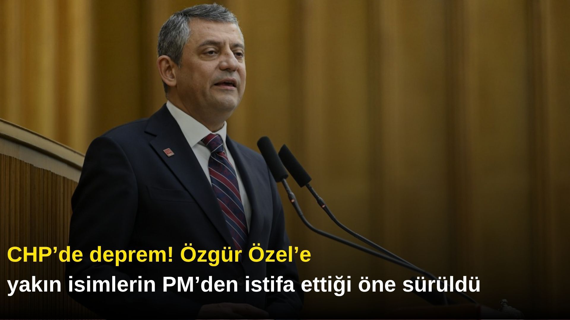 CHP’de deprem! Özgür Özel’e yakın isimlerin PM’den istifa ettiği öne sürüldü
