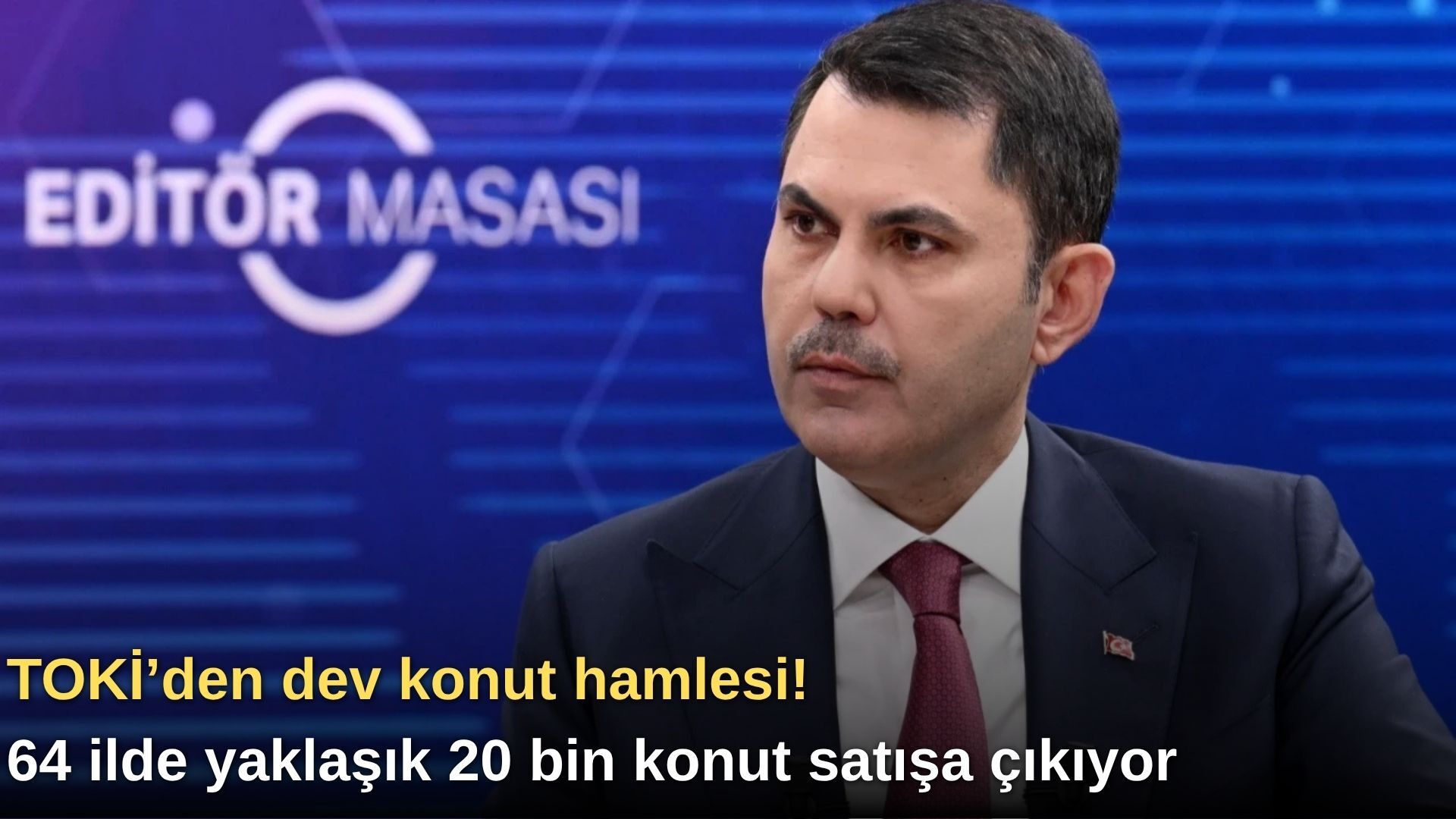 TOKİ’den dev konut hamlesi! 64 ilde yaklaşık 20 bin konut satışa çıkıyor