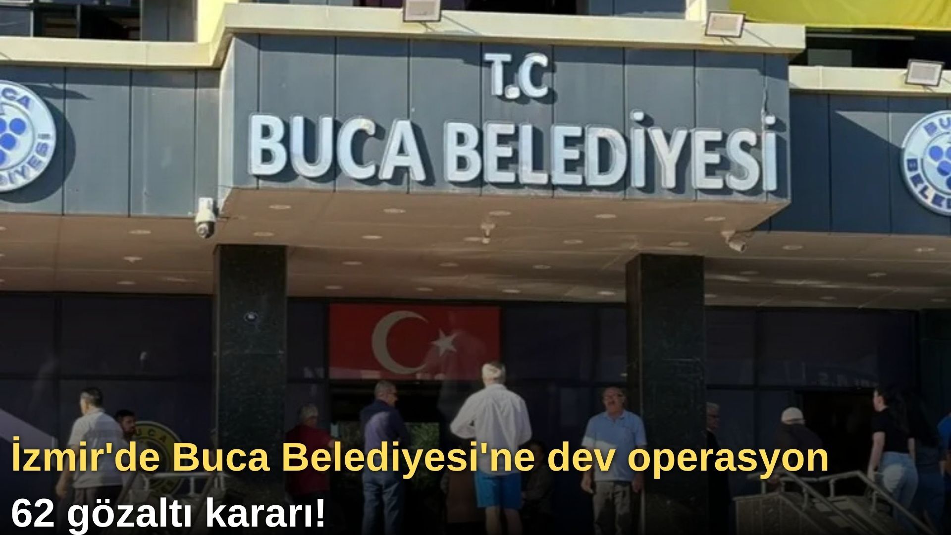 İzmir'de Buca Belediyesi'ne dev operasyon: 62 gözaltı kararı!