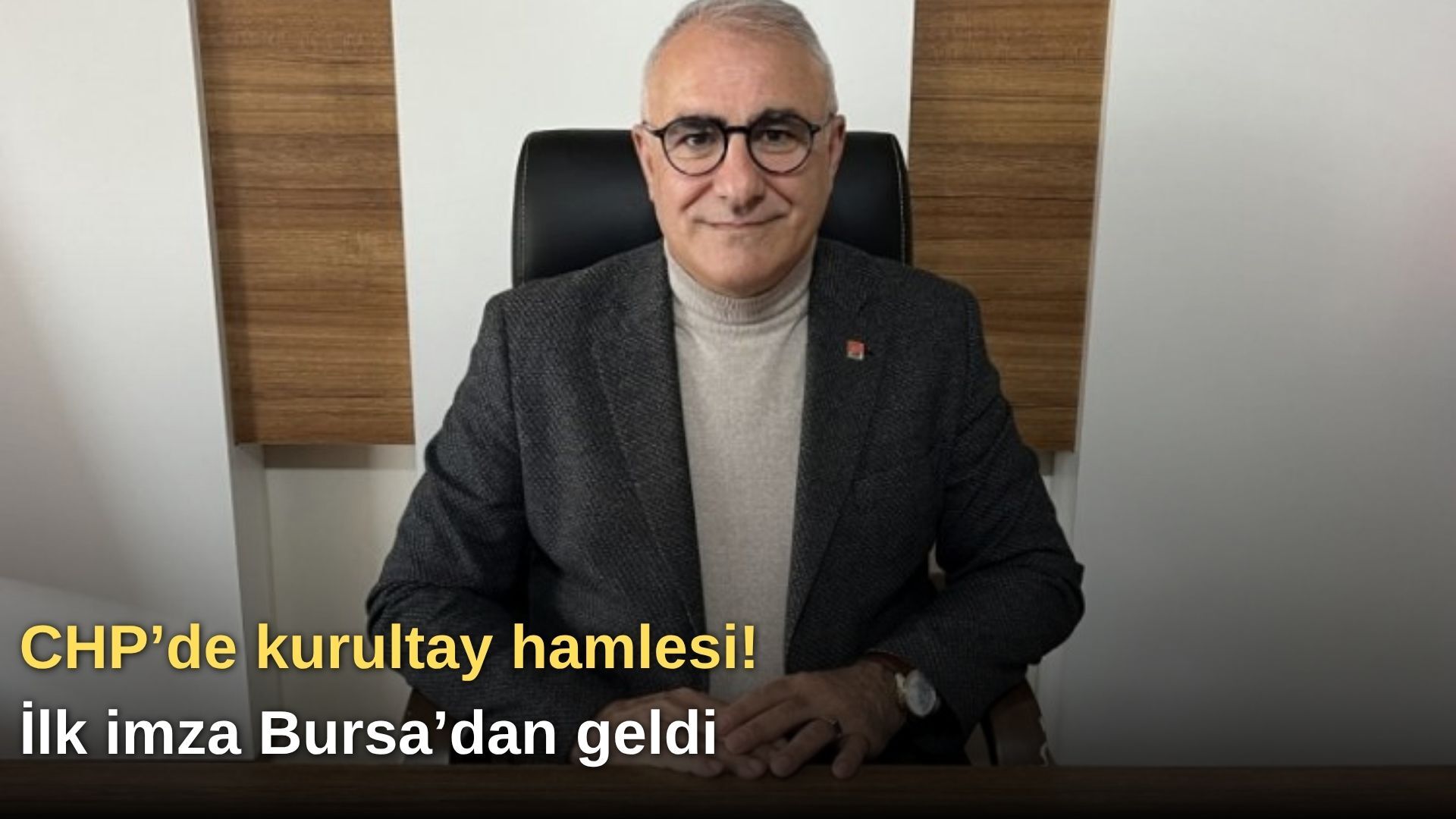 CHP’de kurultay hamlesi! İlk imza Bursa’dan geldi