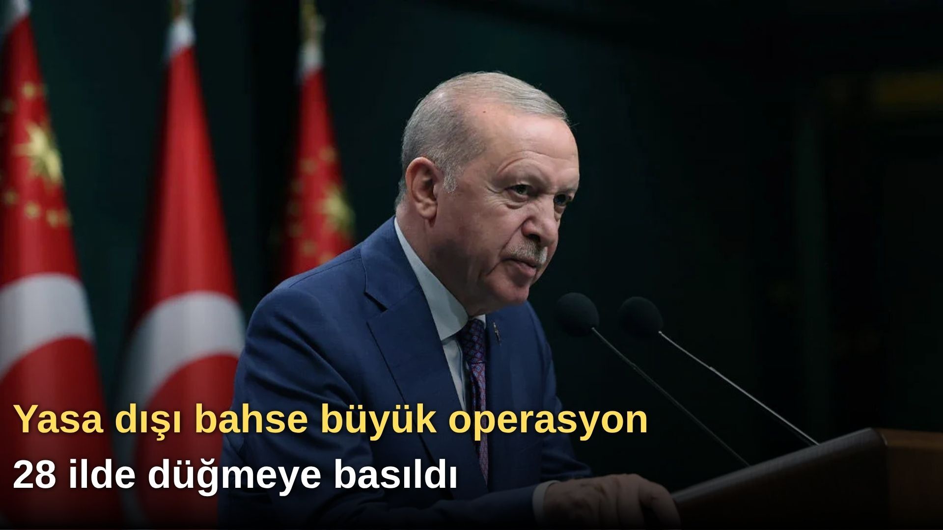 Yasa dışı bahse büyük operasyon: 28 ilde düğmeye basıldı