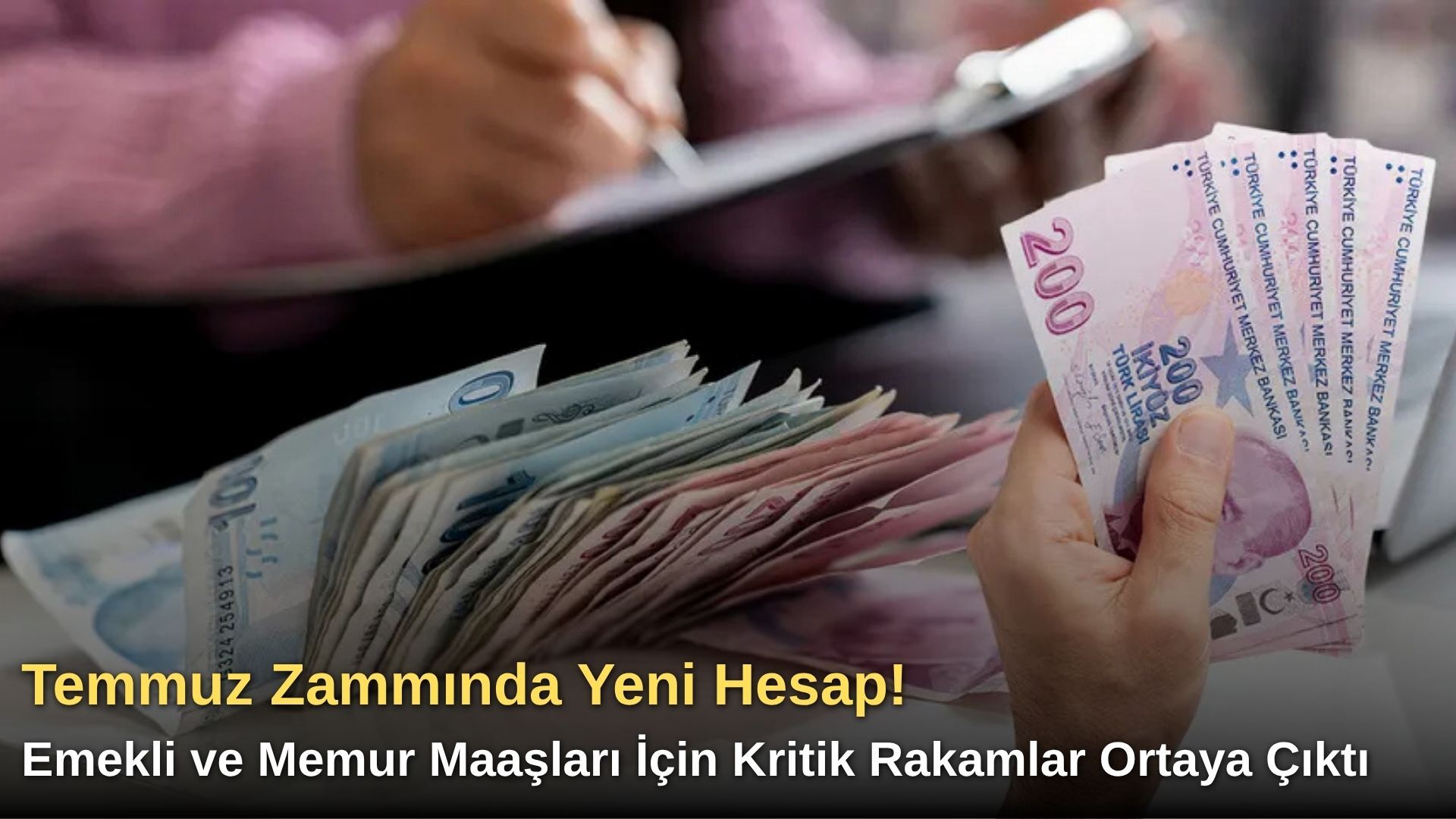 Temmuz Zammında Yeni Hesap! Emekli ve Memur Maaşları İçin Kritik Rakamlar Ortaya Çıktı