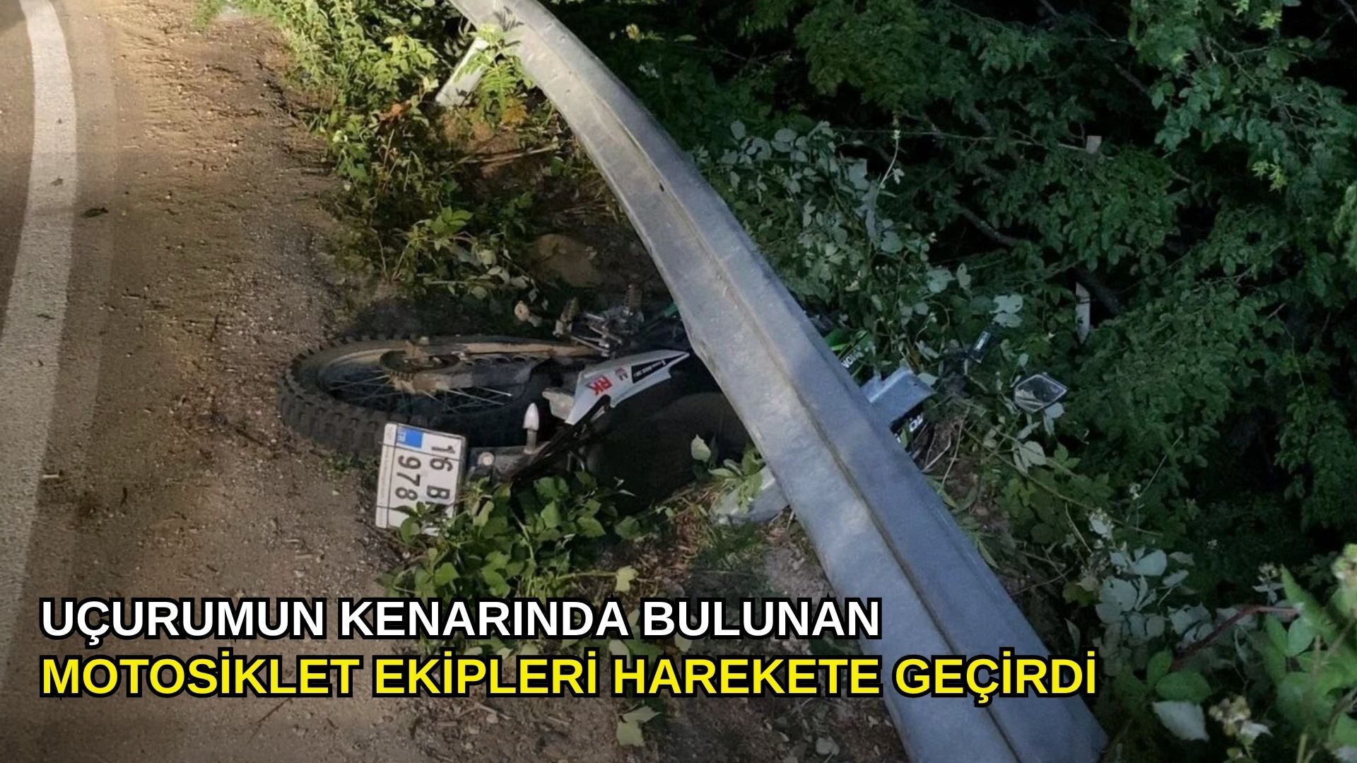 Uçurumun kenarında bulunan motosiklet ekipleri harekete geçirdi