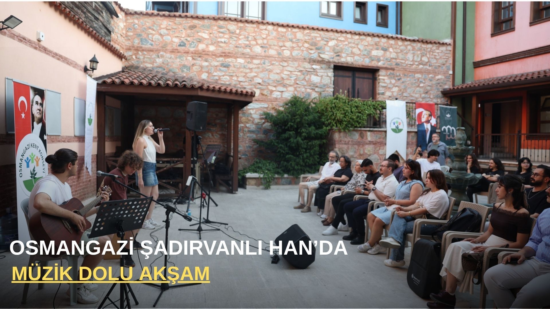 Osmangazi Şadırvanlı Han’da müzik dolu akşam