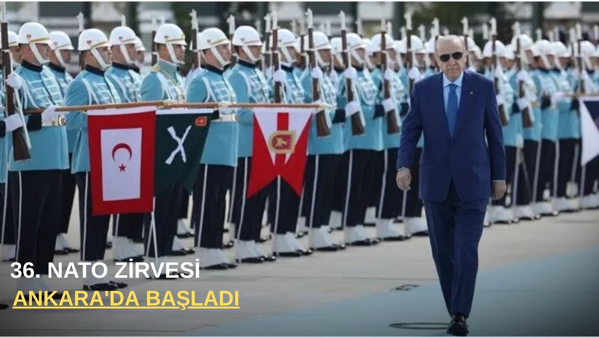 36. NATO Zirvesi Ankara'da başladı