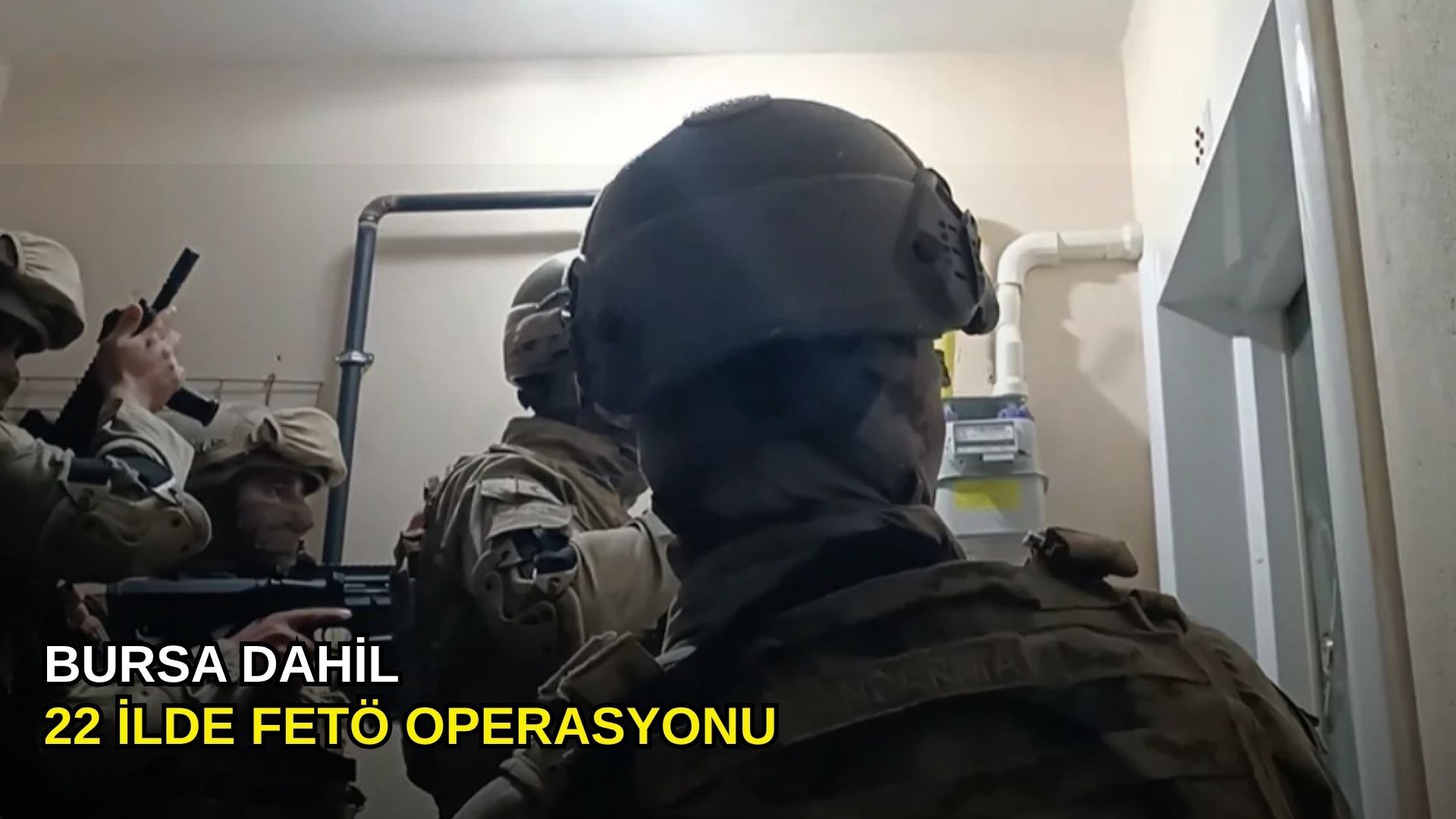 Bursa dahil 22 ilde FETÖ operasyonu