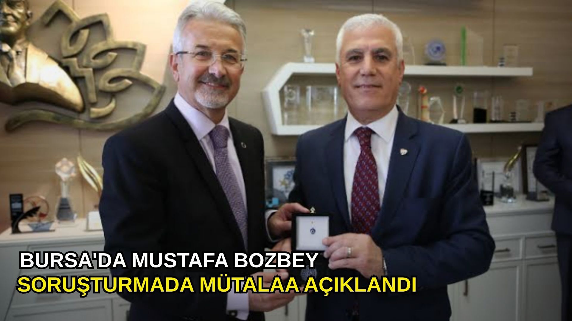 Bursa'da Mustafa Bozbey soruşturmada mütalaa açıklandı
