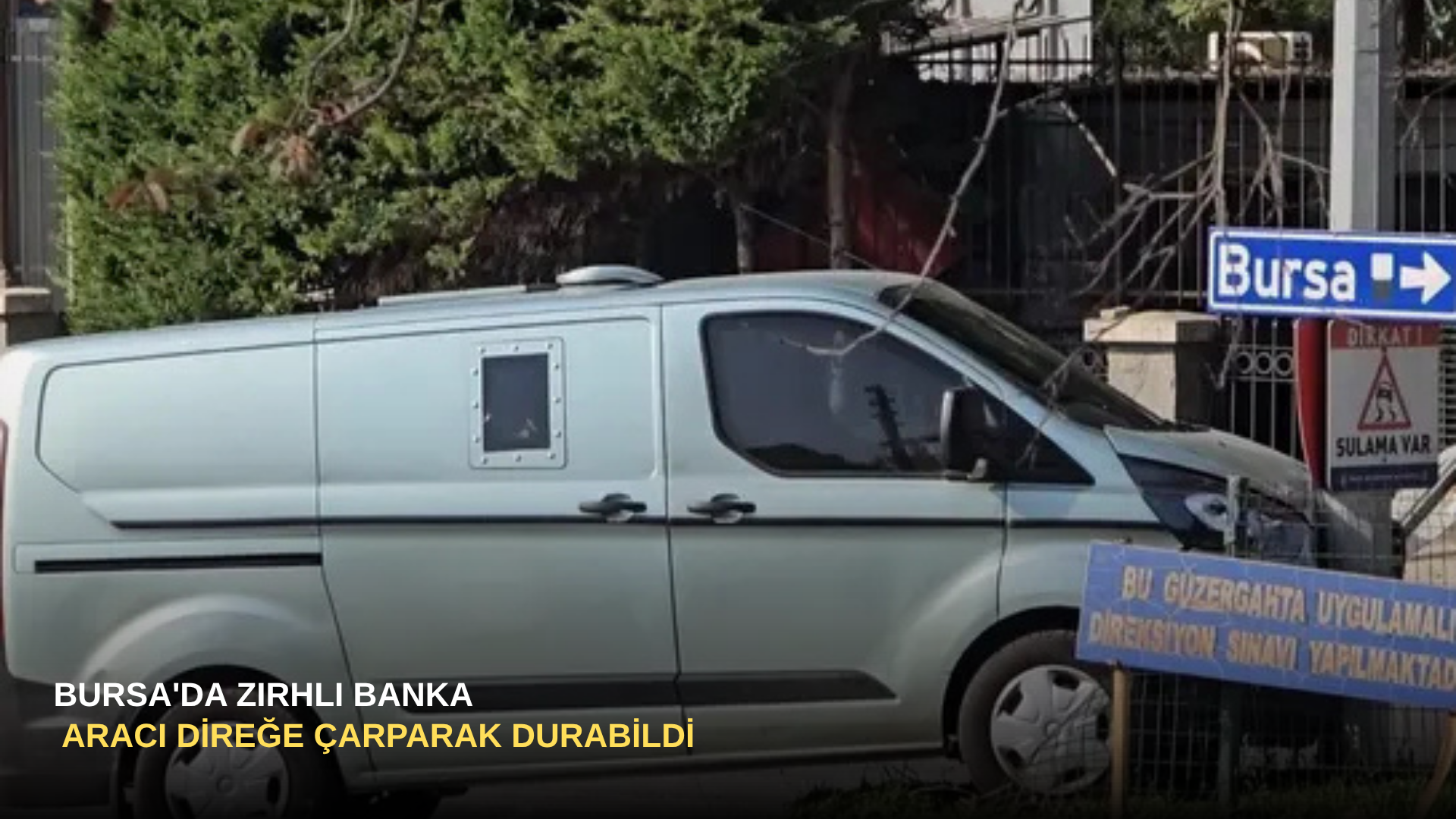 Bursa'da Zırhlı Banka Aracı Direğe Çarparak Durabildi