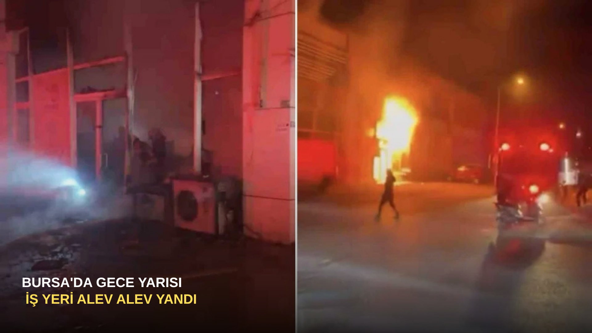 Bursa'da gece yarısı iş yeri alev alev yandı