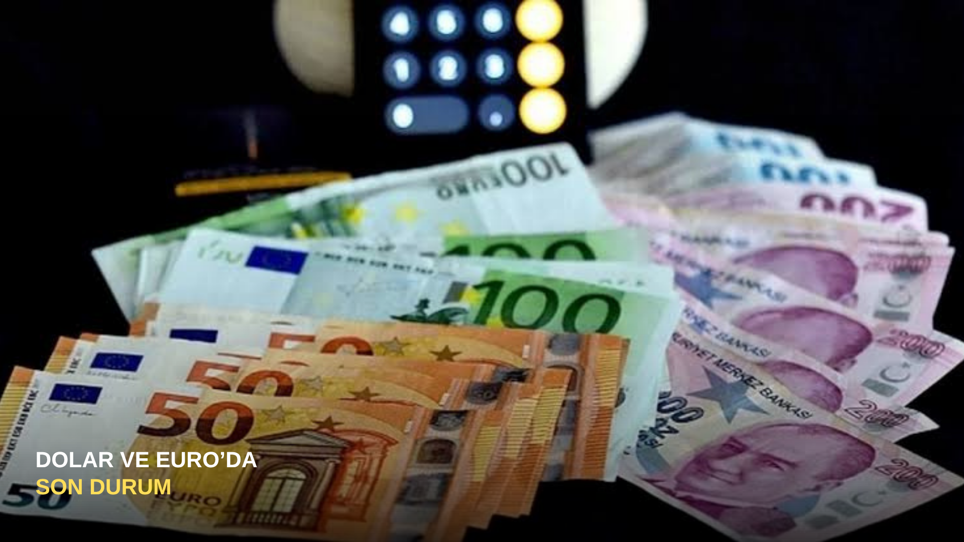 Dolar ve Euro'da son durum