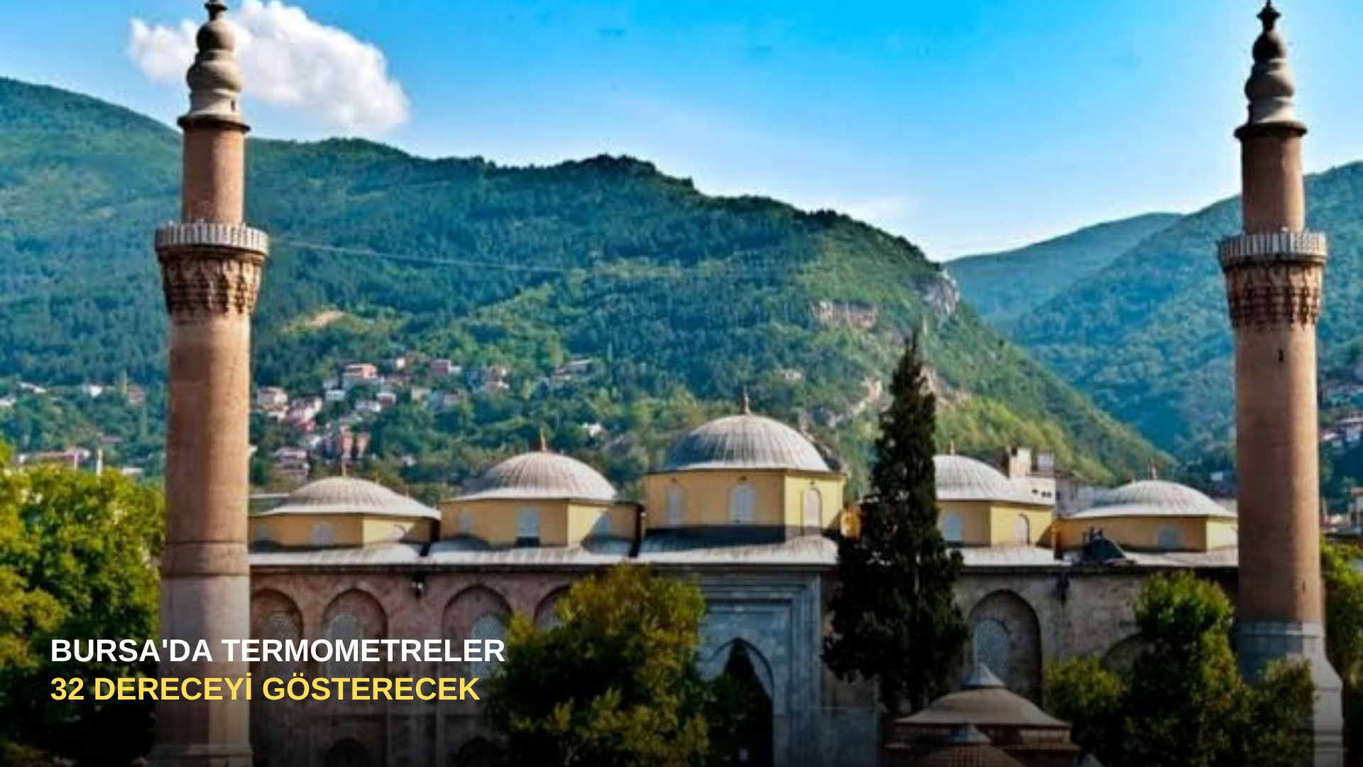 Bursa'da Termometreler 32 Dereceyi Gösterecek