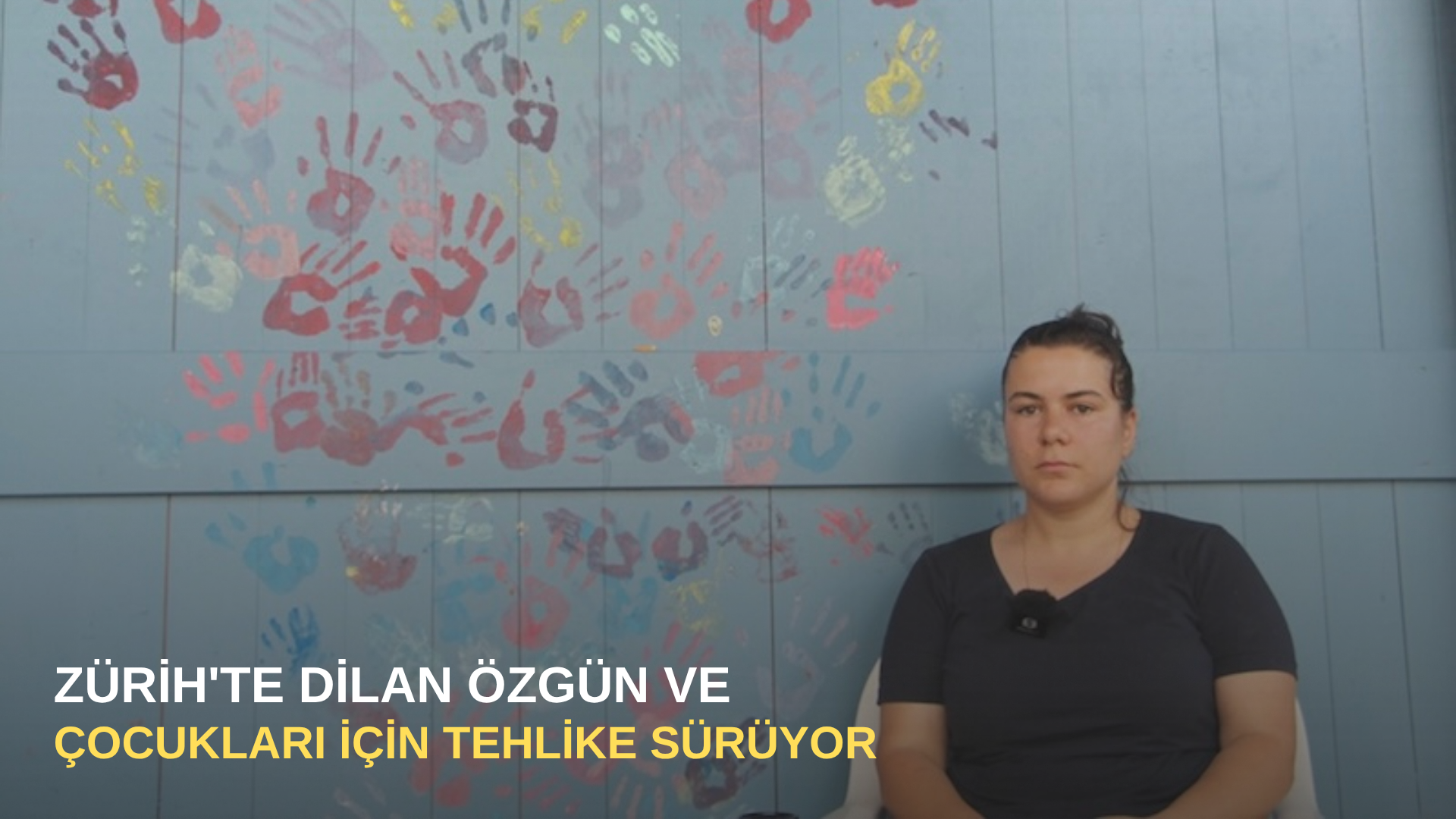 Zürih'te Dilan Özgün ve çocukları için tehlike sürüyor
