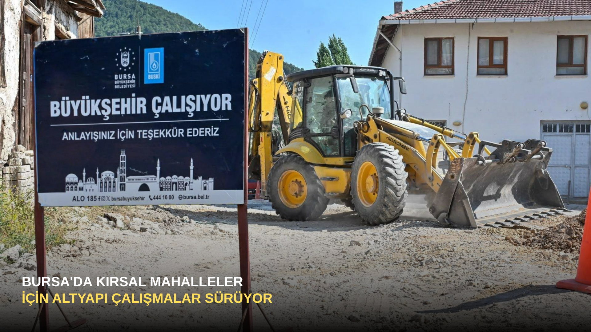 Bursa'da Kırsal Mahalleler İçin Altyapı Çalışmalar Sürüyor