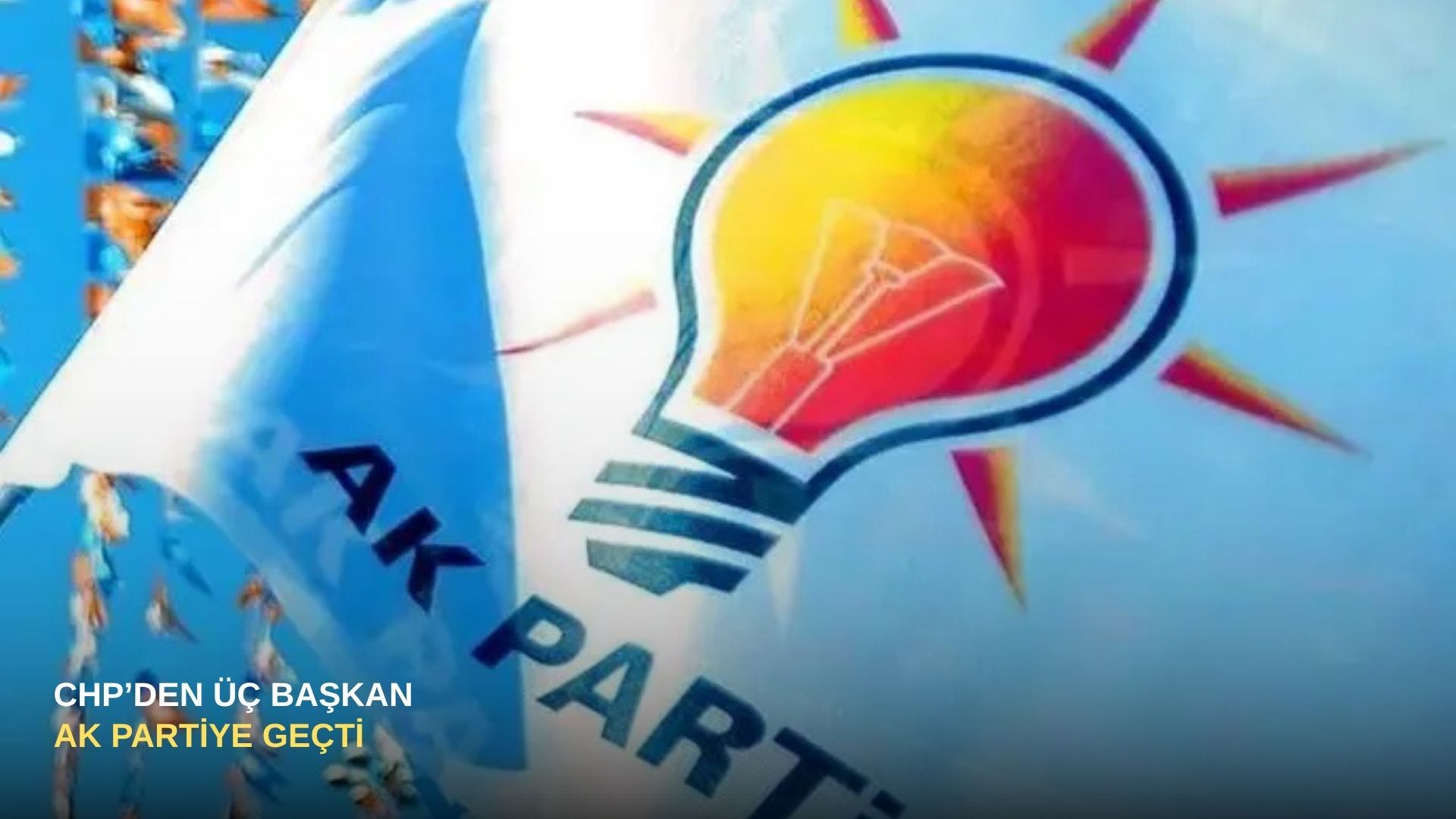 CHP'den üç başkan Ak Parti'ye geçti