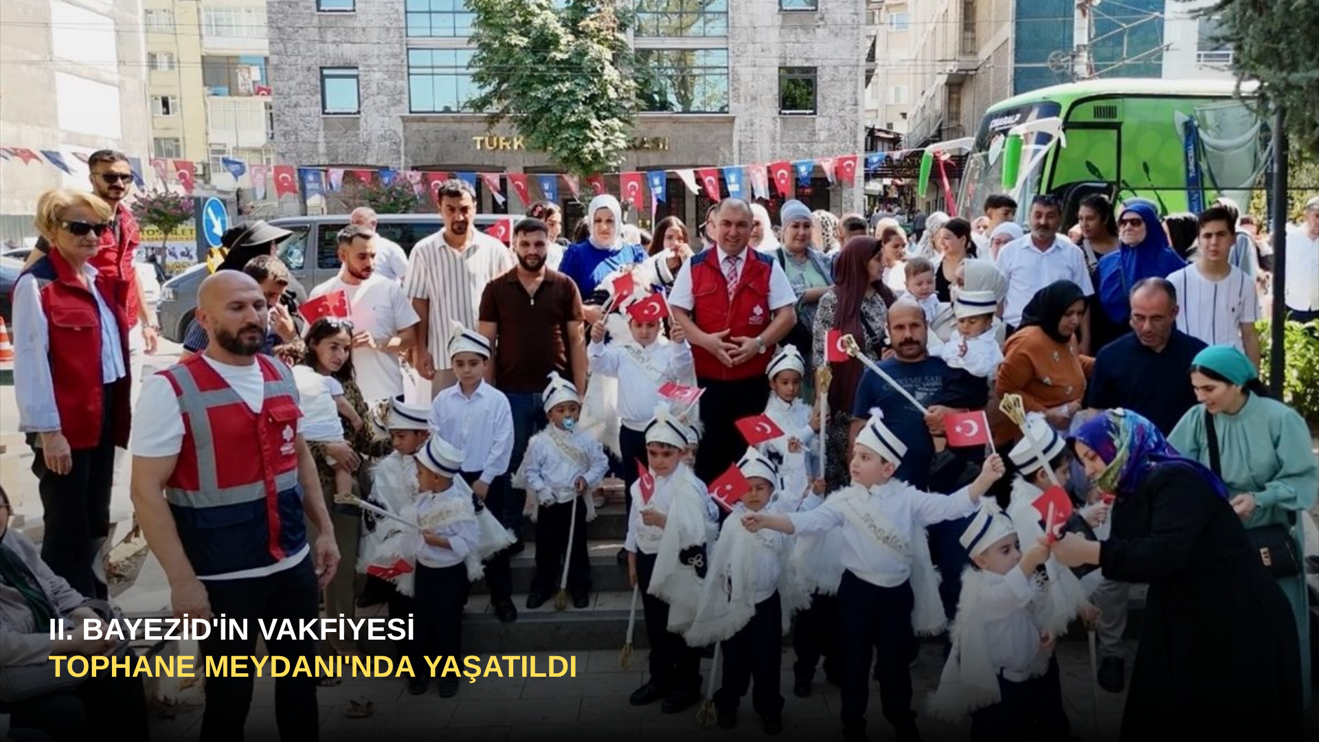 II. Bayezid'in Vakfiyesi Tophane Meydanı'nda Yaşatıldı