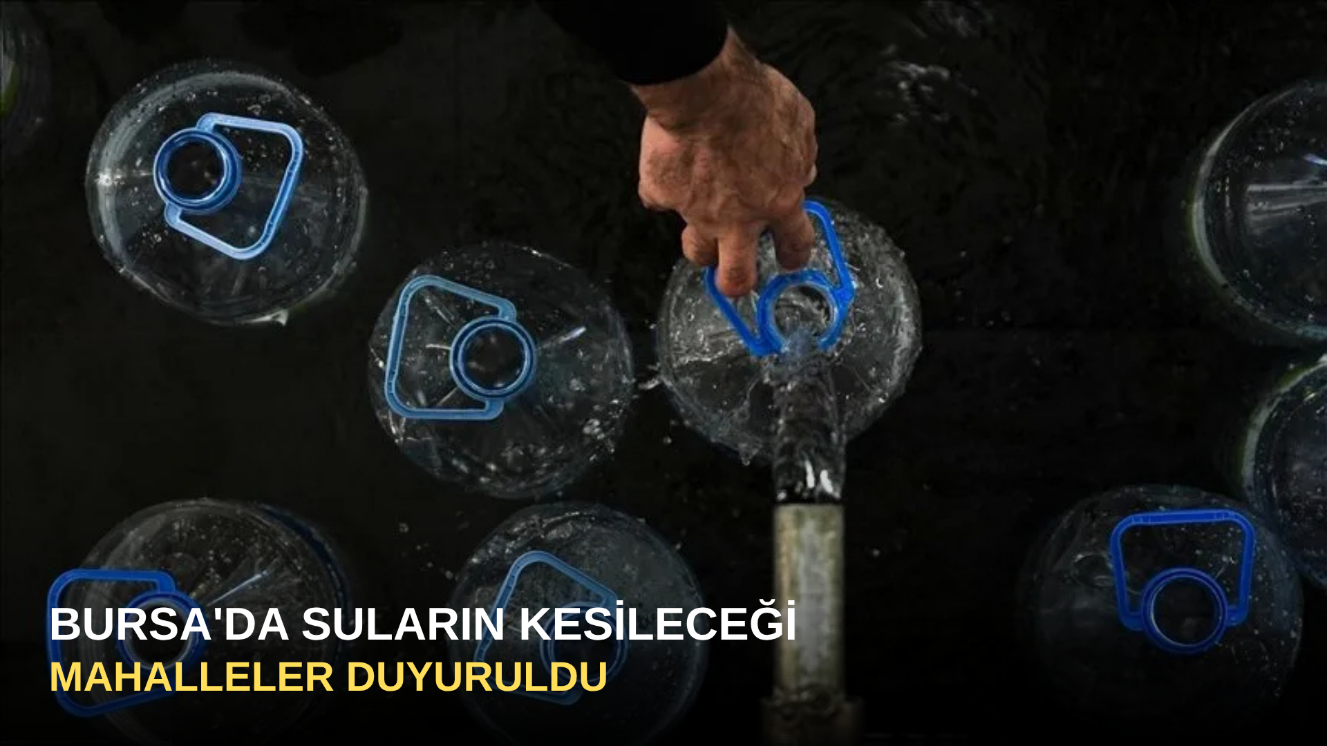 Bursa'da Suların Kesileceği Mahalleler Duyuruldu