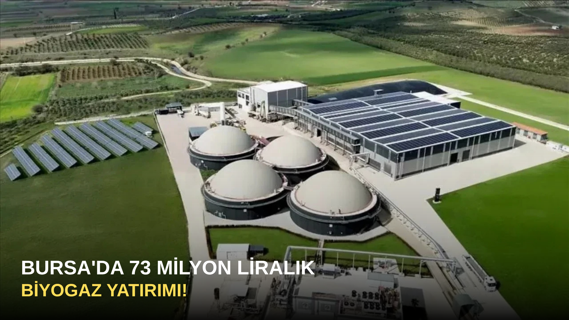 Bursa'da 73 milyon liralık biyogaz yatırımı!