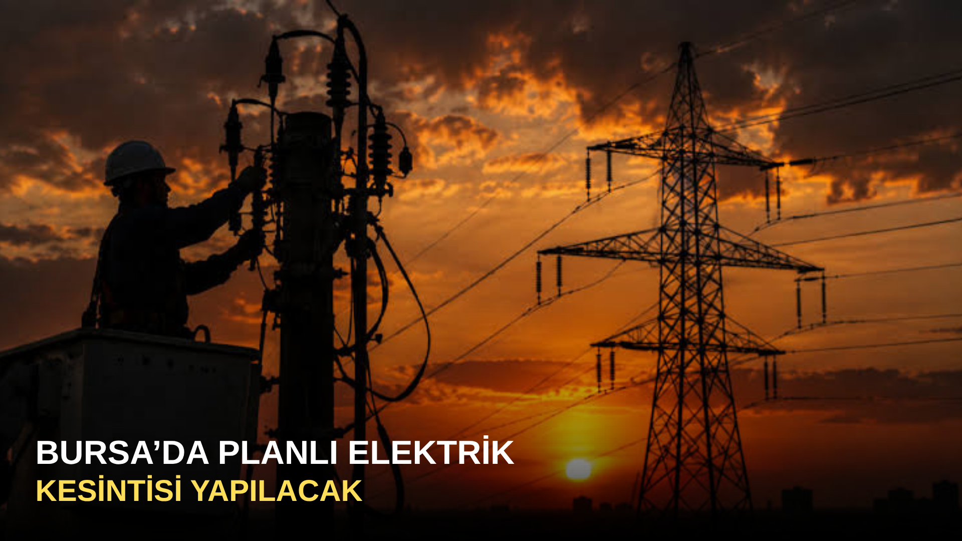 Bursa’da planlı elektrik kesintisi yapılacak