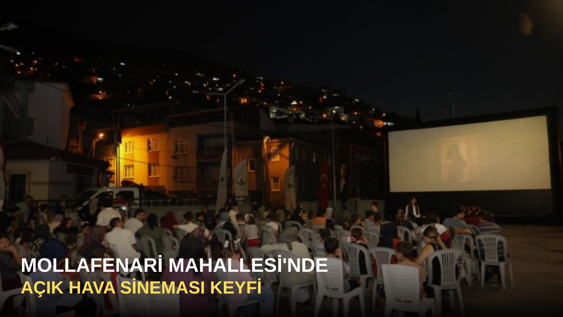 Mollafenari Mahallesi'nde Açık Hava Sineması Keyfi
