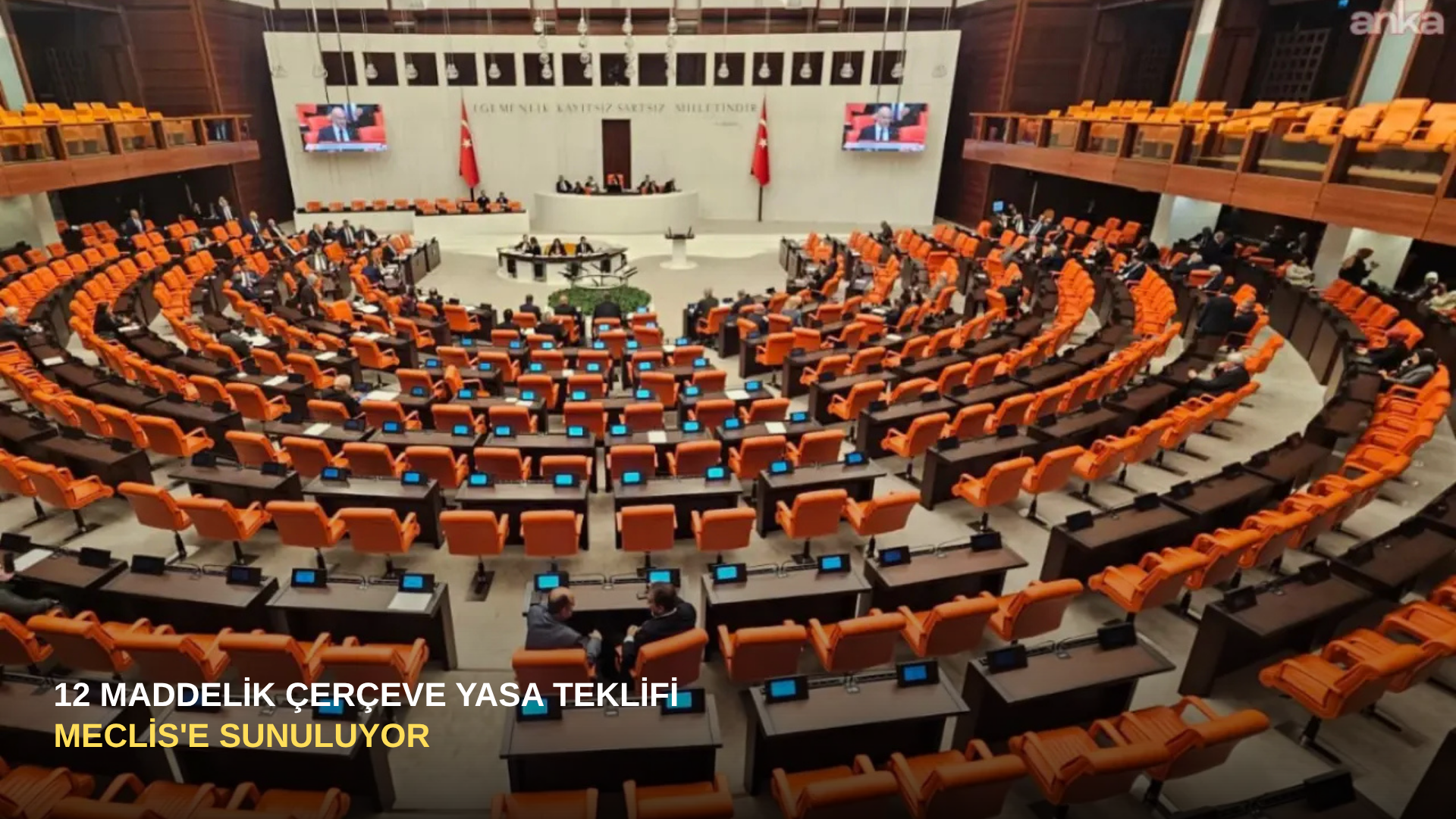 12 Maddelik Çerçeve Yasa Teklifi Meclis'e Sunuluyor