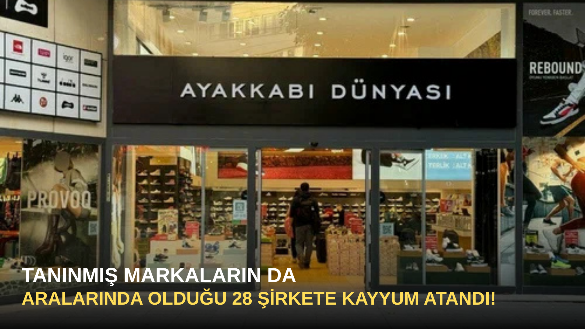 Tanınmış Markaların da Aralarında Olduğu 28 Şirkete Kayyum Atandı!