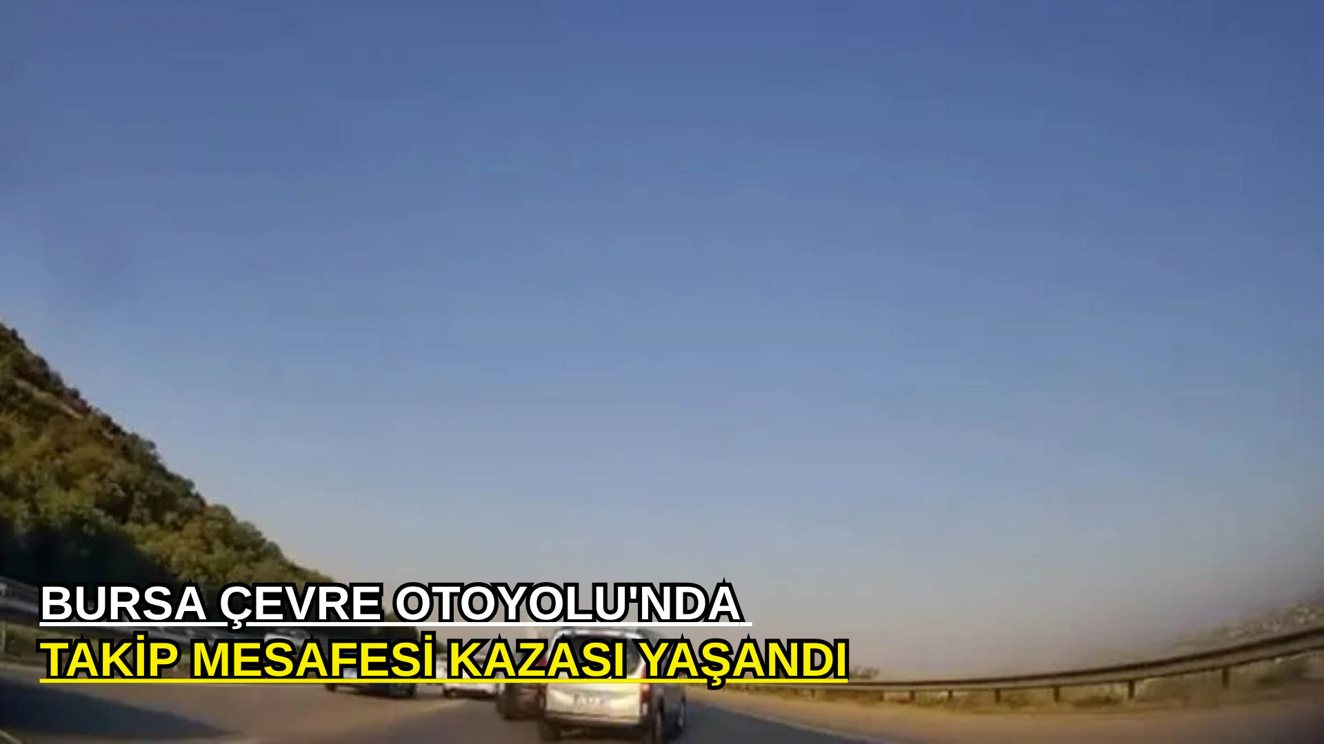 Bursa Çevre Otoyolu'nda takip mesafesi kazası yaşandı