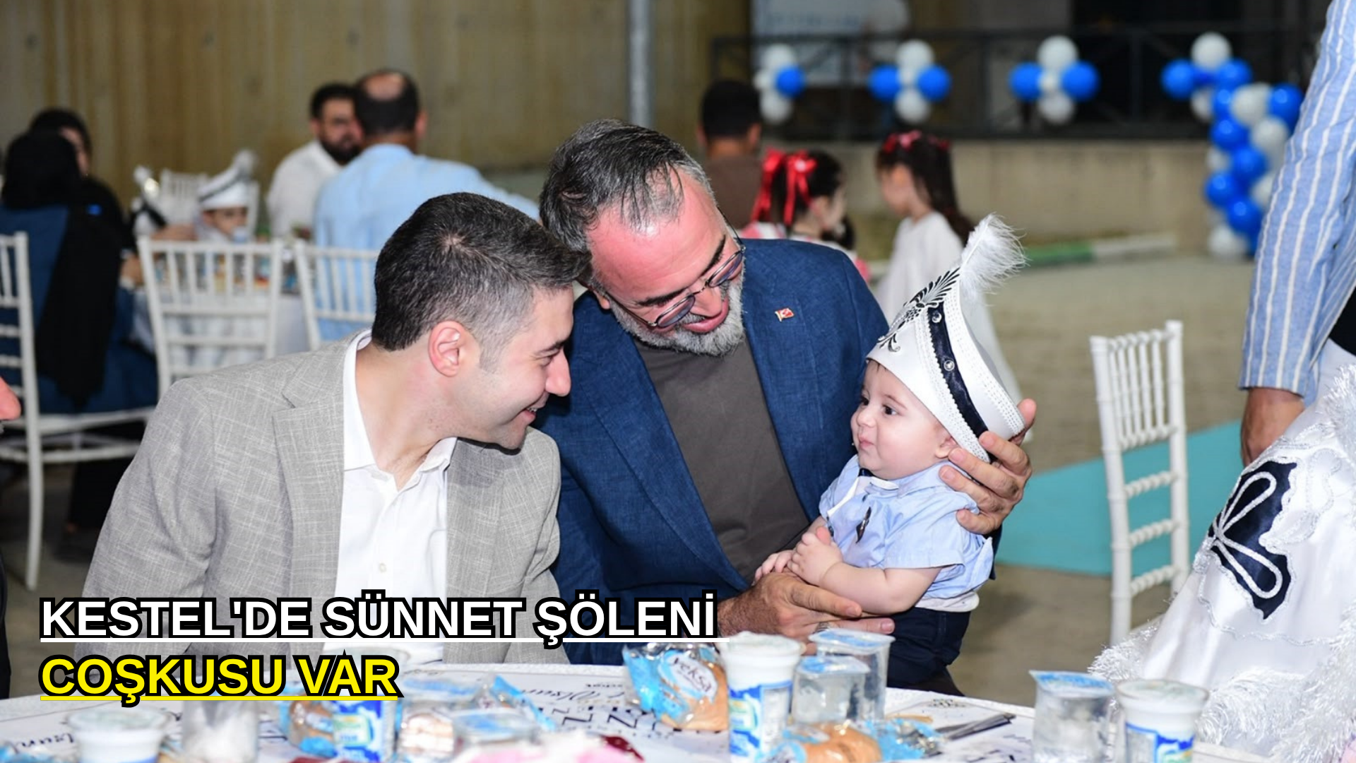 Kestel'de sünnet şöleni coşkusu var