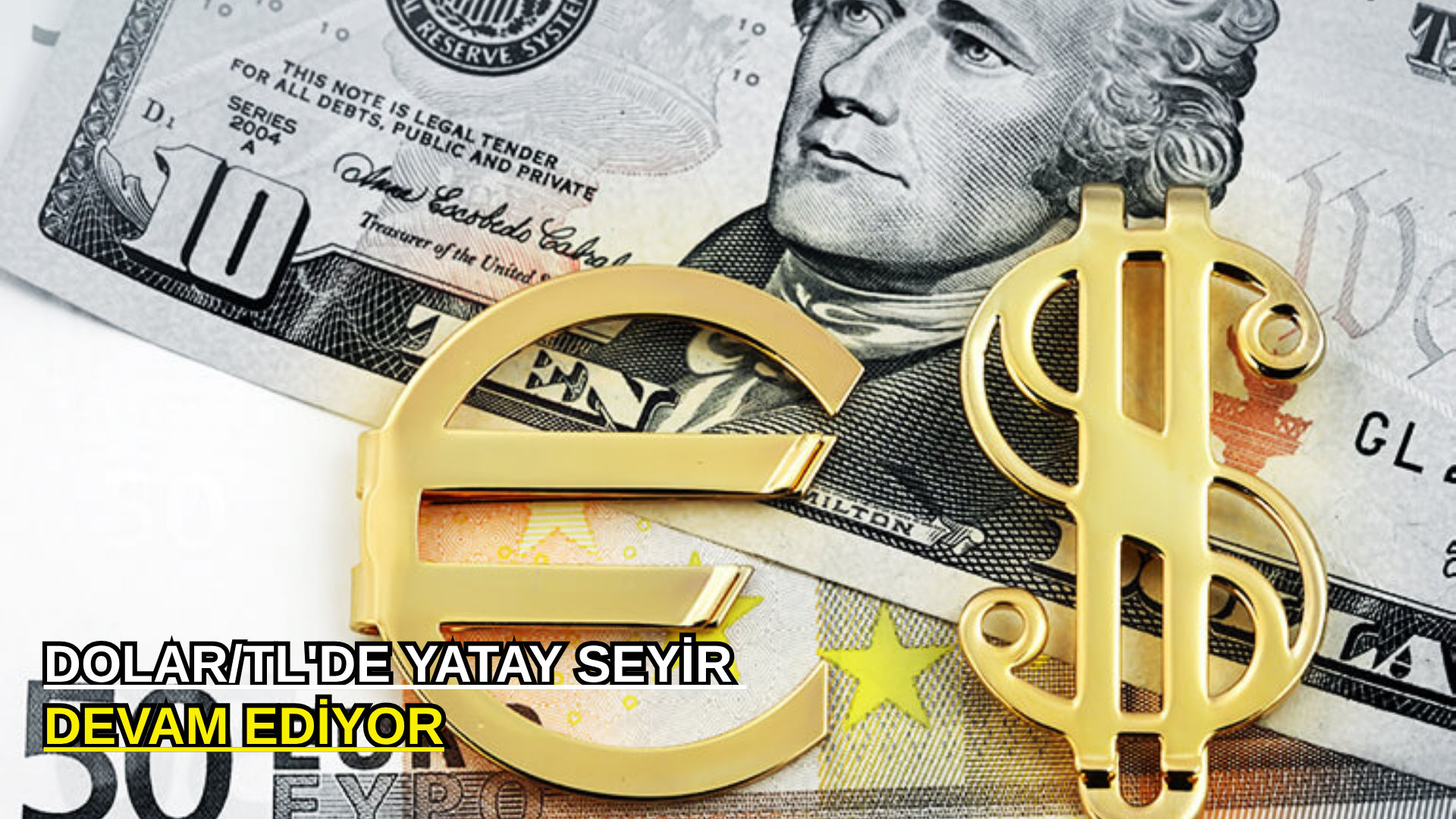 Dolar/TL'de yatay seyir devam ediyor