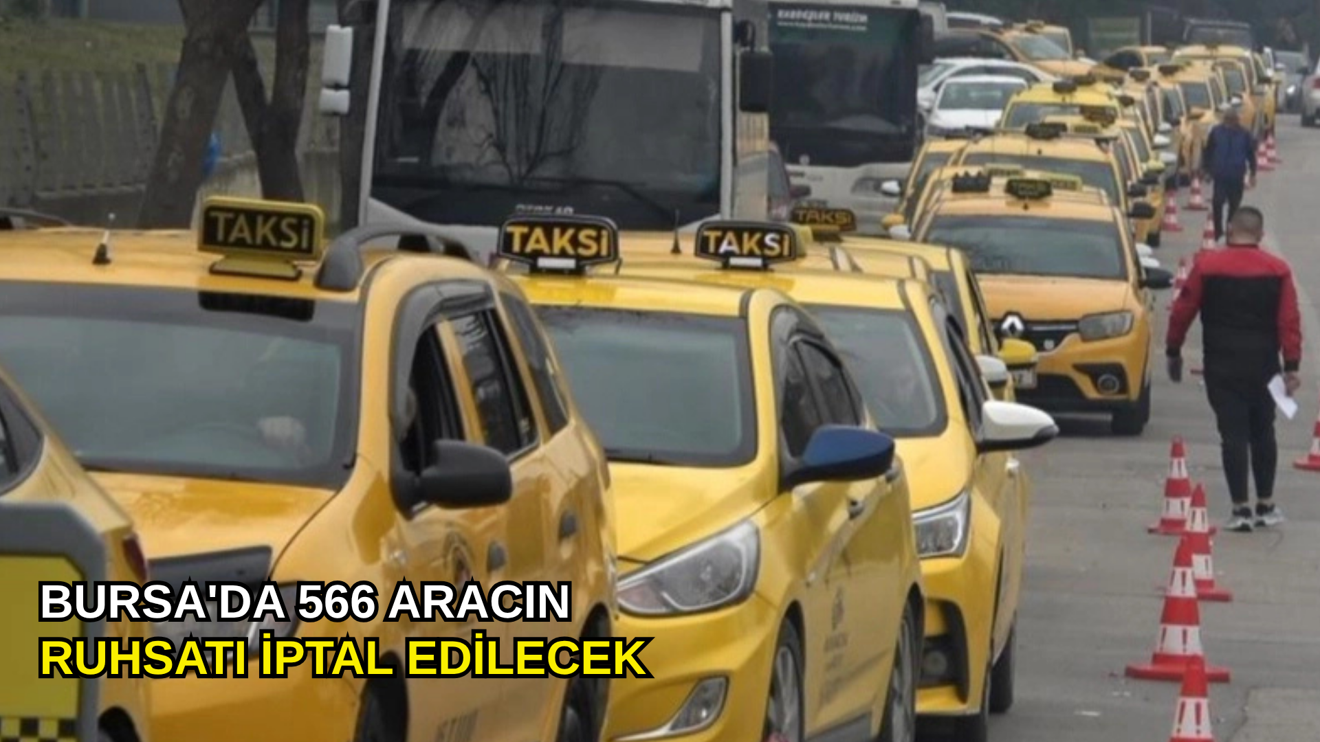 Bursa'da 566 aracın ruhsatı iptal edilecek
