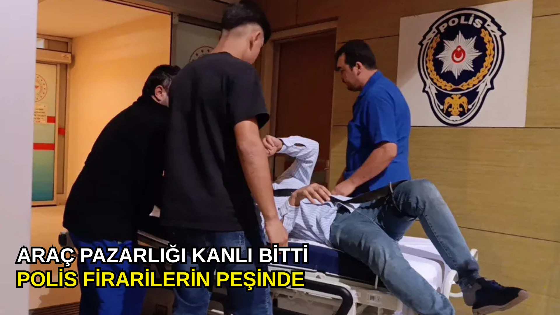 Araç pazarlığı kanlı bitti, polis firarilerin peşinde