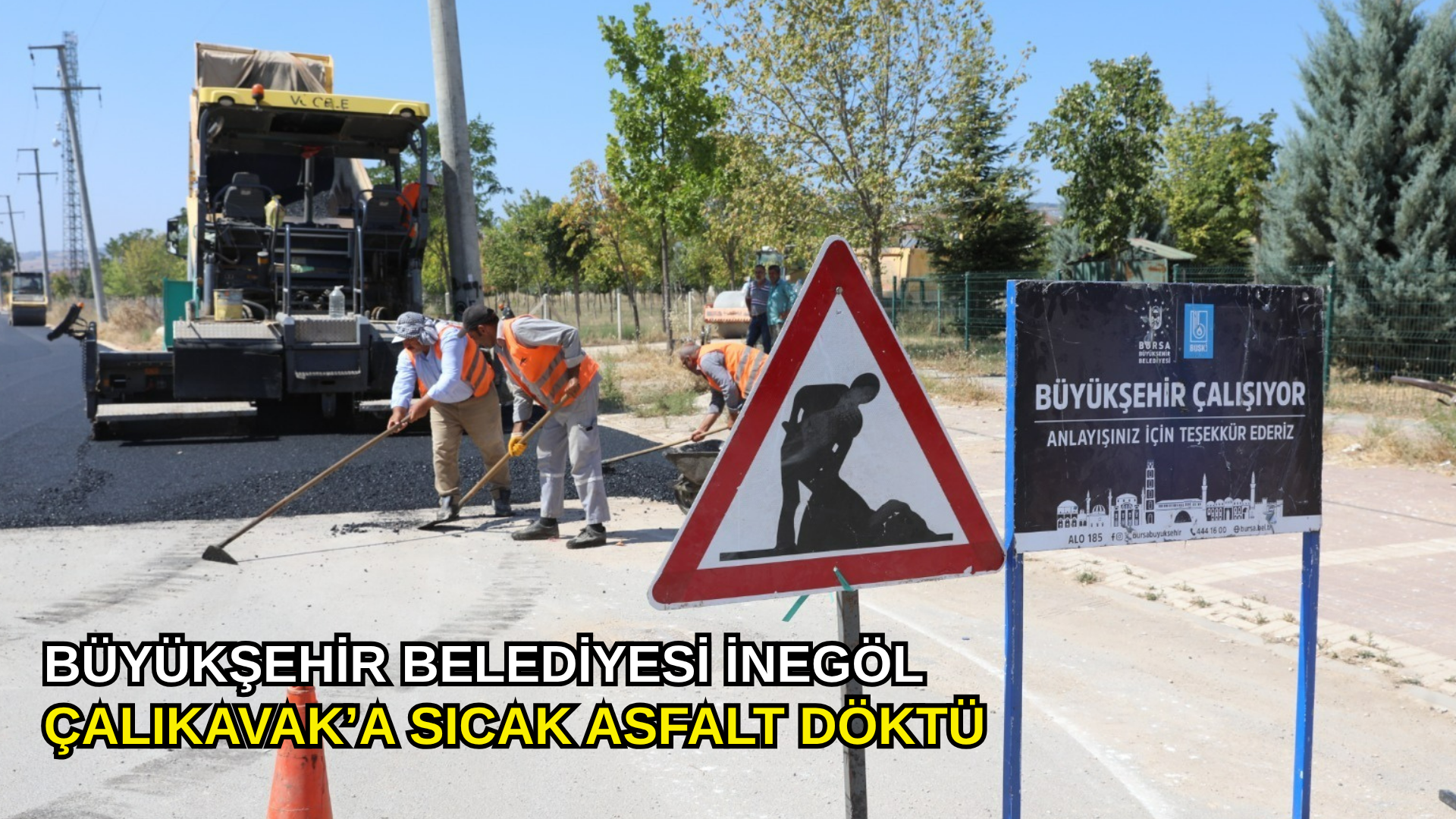 Büyükşehir Belediyesi İnegöl Çalıkavak’a sıcak asfalt döktü