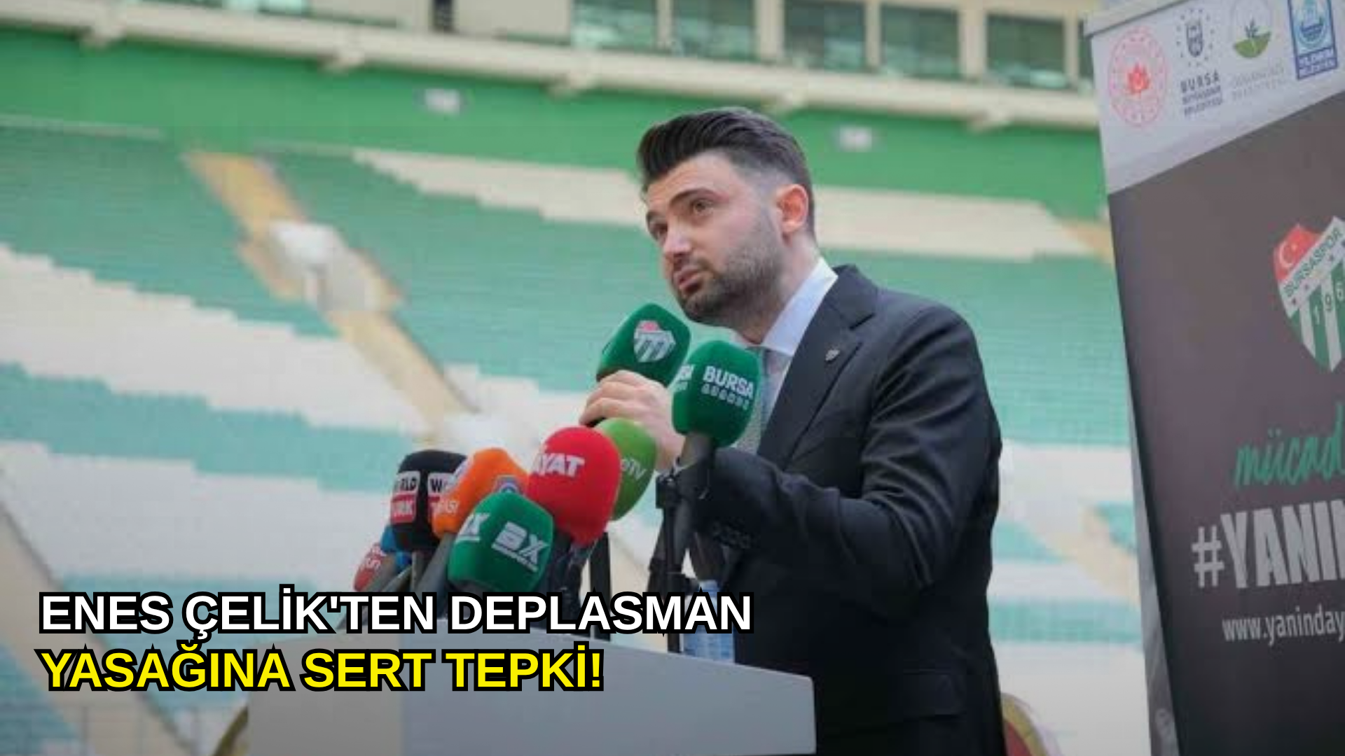 Enes Çelik'ten deplasman yasağına sert tepki!