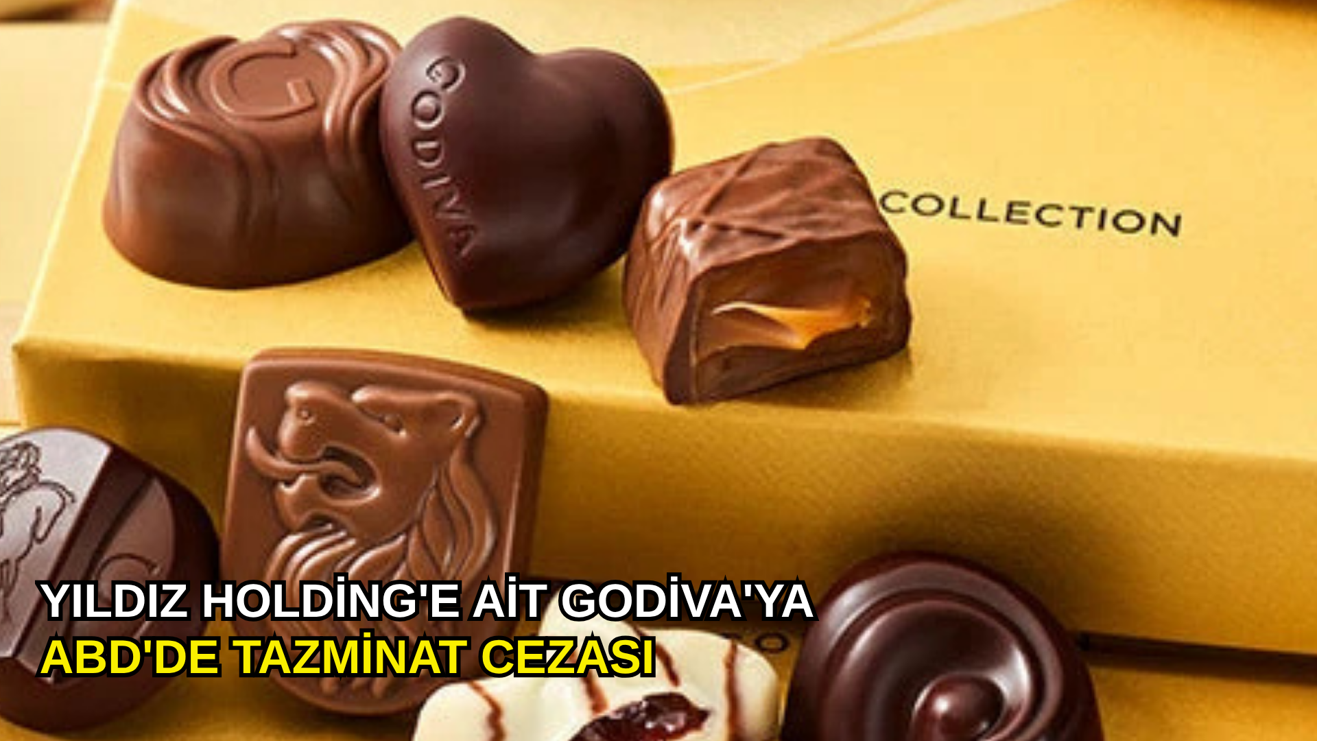 Yıldız Holding'e ait Godiva'ya ABD'de tazminat cezası