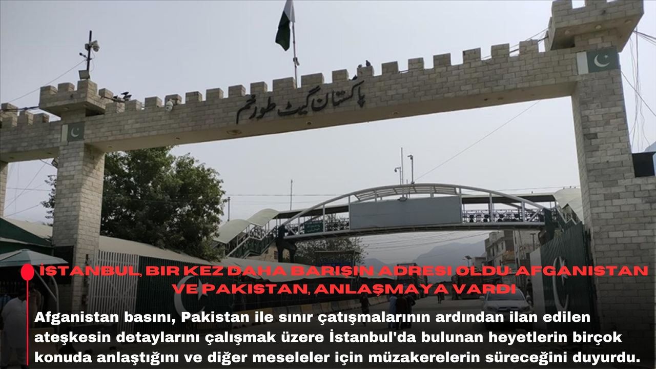 İstanbul, bir kez daha barışın adresi oldu: Afganistan ve Pakistan, anlaşmaya vardı