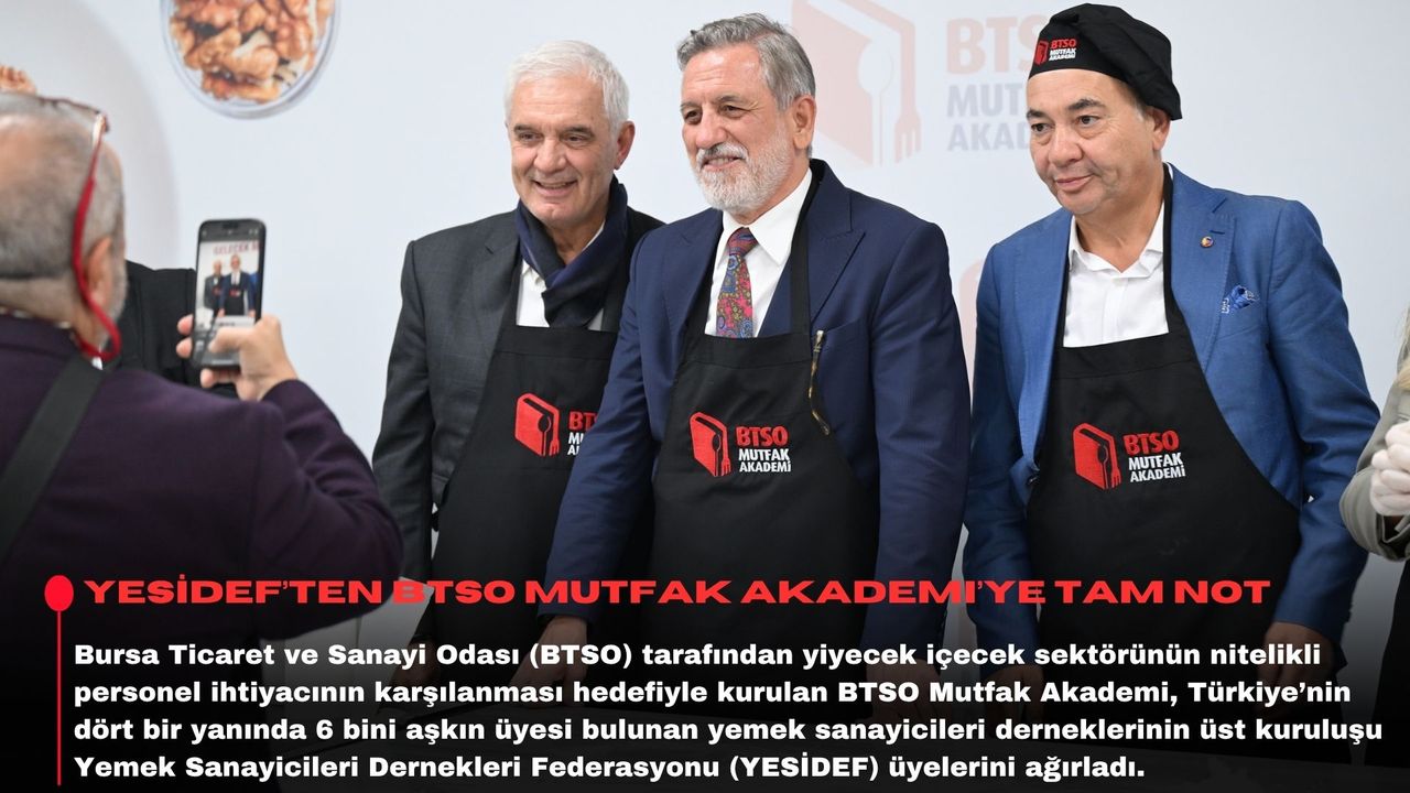 YESİDEF’ten BTSO mutfak akademi’ye tam not
