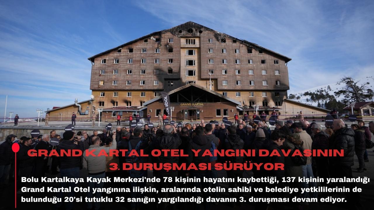 Grand Kartal Otel yangını davasının 3. duruşması sürüyor
