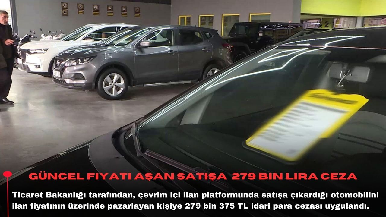 Güncel fiyatı aşan satışa  279 bin lira ceza