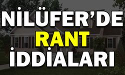 NİLÜFER’DE rant kavgası iddiası