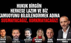 HUKUK BİRGÜN HERKESE LAZIM VE BİZ KAMUOYUNU BİLGİLENDİRMEK ADINA SUSMAYACAĞIZ, KORKMAYACAĞIZ!