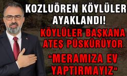 Kozluören köylüleri ayaklandı! "Meramıza ev yaptırmayız"