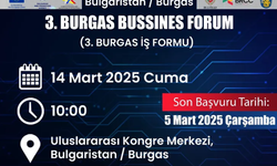 3. Burgas İş Forumu 14 Mart’ta kapı açacak