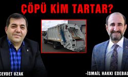 ÇÖPÜ KİM TARTAR?