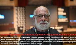 Halper: İsrail'in amacı Gazze'yi yaşanılmaz kılmak