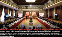 Meclis'teki tarihi komisyonda yarın Bakanlar dinlenecek