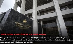 PPK toplantı özeti yayımlandı