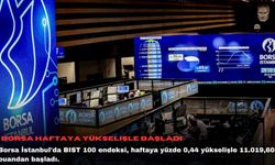 Borsa haftaya yükselişle başladı