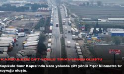 Kapıkule'de çift yönlü  tır kuyruğu oluştu