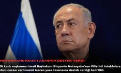 Netanyahu idam yasasına destek verdi