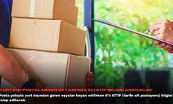 Yurt dışı postalarının beyanında 6'lı GTİP bilgisi aranacak